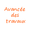 L'avancée des travaux